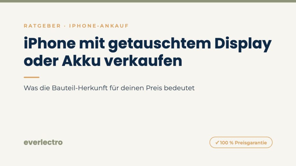 everlectro Ratgeber-Cover: iPhone mit getauschtem Display oder Akku verkaufen