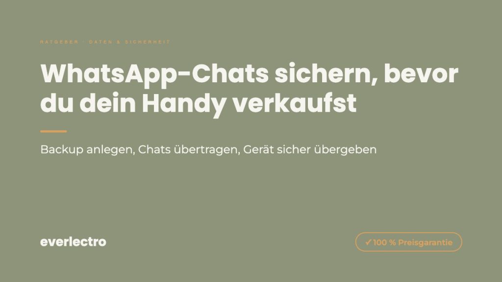 everlectro Ratgeber-Cover: WhatsApp-Chats sichern vor dem Handyverkauf